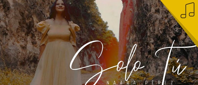 Naara Pérez presenta su nuevo sencillo musical «Solo Tú»