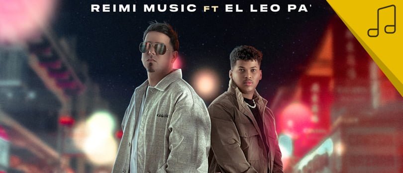 “Por Verte” El nuevo sencillo de Reimi Music junto a El Leo Pa’