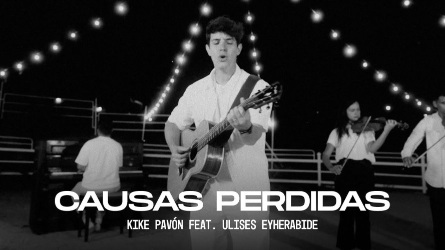 Causas perdidas, la canción de Kike Pavón y el eterno Ulises Eyherabide