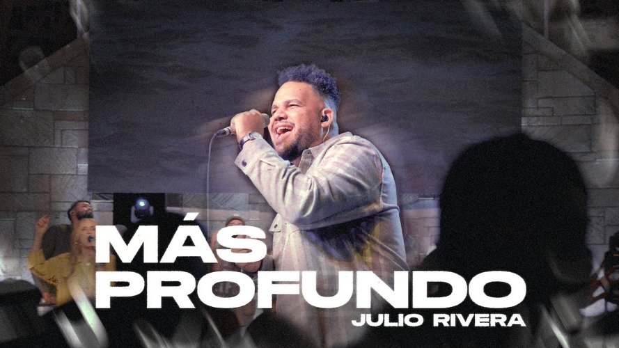 Más Profundo (Tu Presencia) es el nuevo sencillo de Julio Rivera