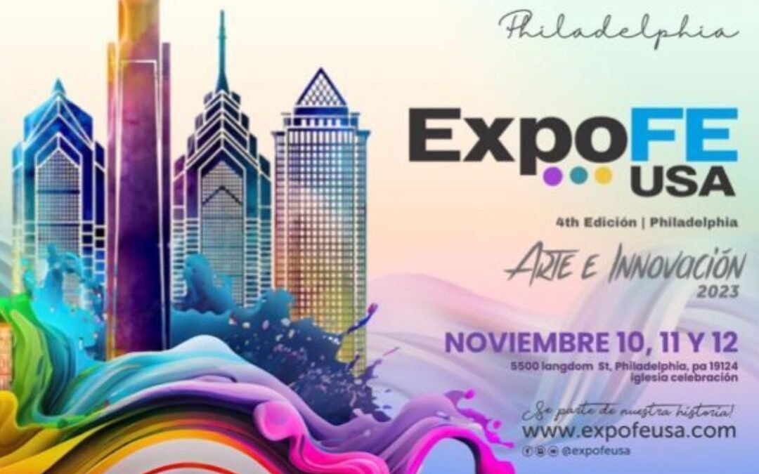 Philadelphia está preparada para recibir la cuarta edición de ExpoFe USA