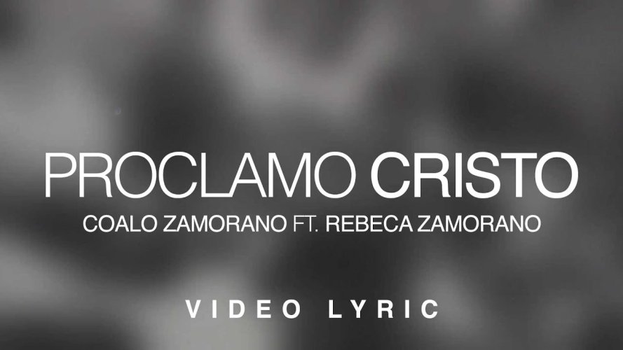 Coalo Zamorano y su hija Rebeca lanzan “Proclamo Cristo”