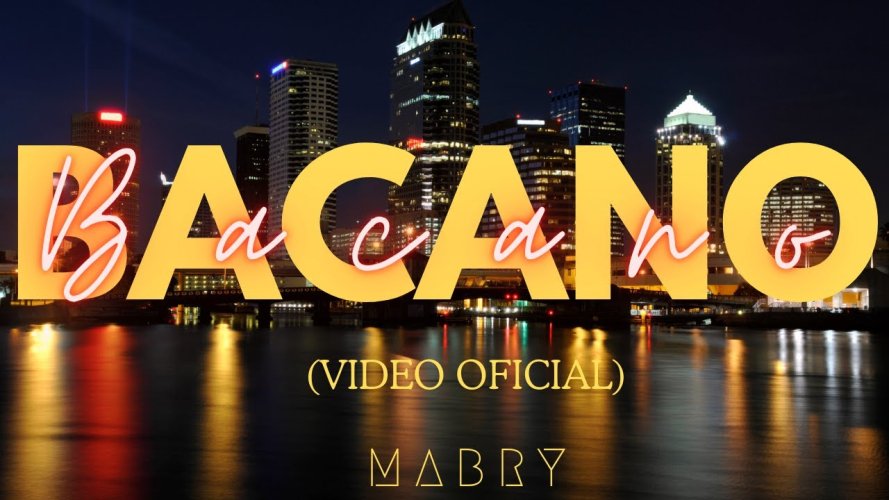Mabry presenta “Bacano”, su nuevo tema musical