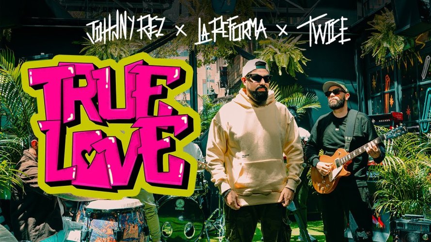 La Reforma, TWICE y Johnny Rez se unen para cantar del «True love»