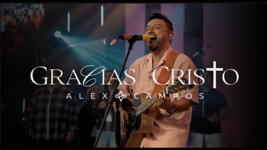 Alex Campos nos conmueve con su nuevo sencillo, “Gracias Cristo”