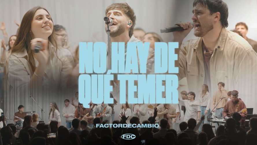La confianza en Jesús, lo describe Factor de Cambio en No Hay De Qué Temer
