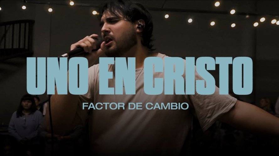 Factor de Cambio Worship estrena su sencillo, Uno en Cristo