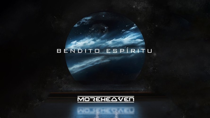 Bendito Espíritu, el más reciente sencillo de Moreheaven