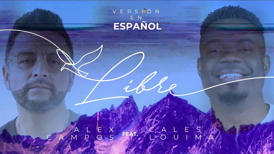 Libre, la nueva versión de Alex Campos junto a Cales Louima