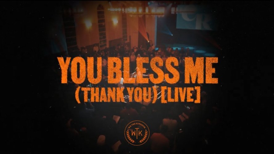 We The Kingdom lanza You Bless Me (Thank You) Live