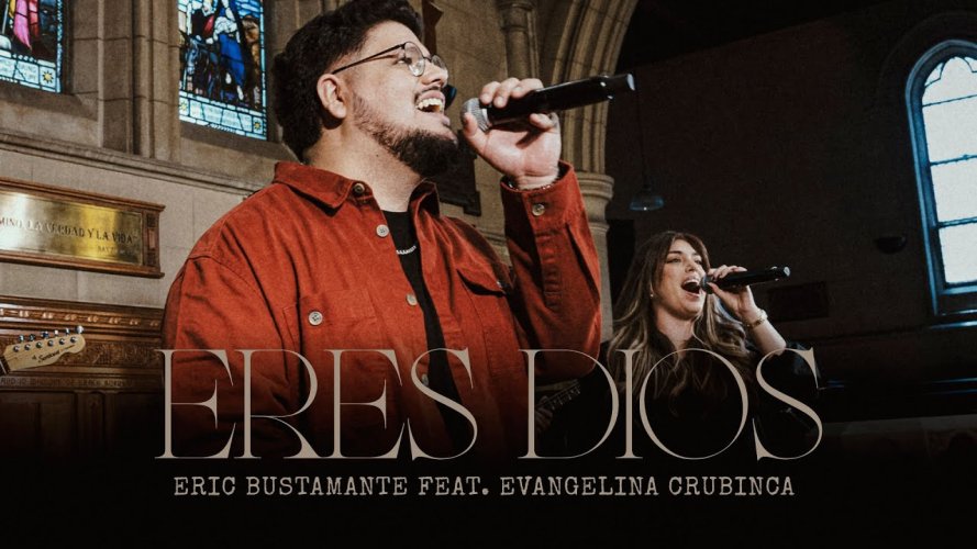 Eric Bustamante presenta nuevo sencillo congregacional: Eres Dios