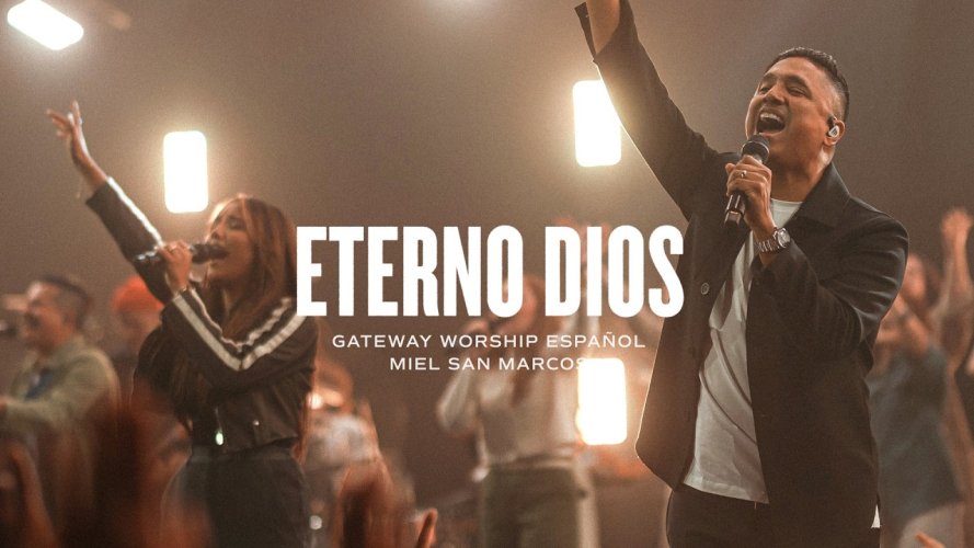 Gateway Worship Español lanza Eterno Dios, su nuevo álbum en vivo