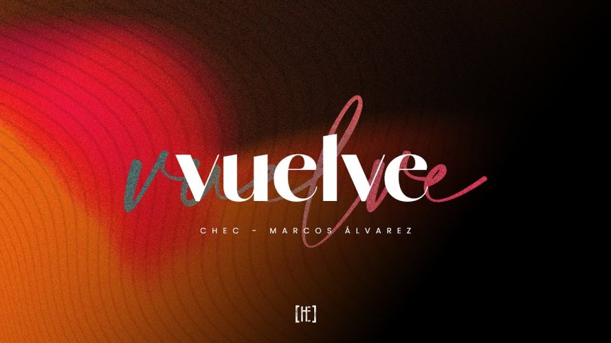 CHEC lanza Vuelve, un canto de adoración centrado en el regreso de Jesús