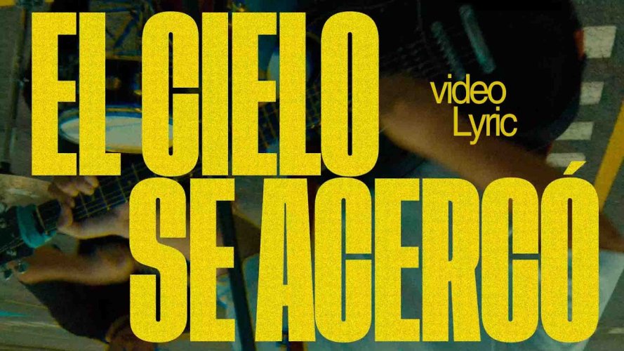 The Cxurch lanza El cielo se acercó, su nuevo sencillo distribuido por Integrity Music