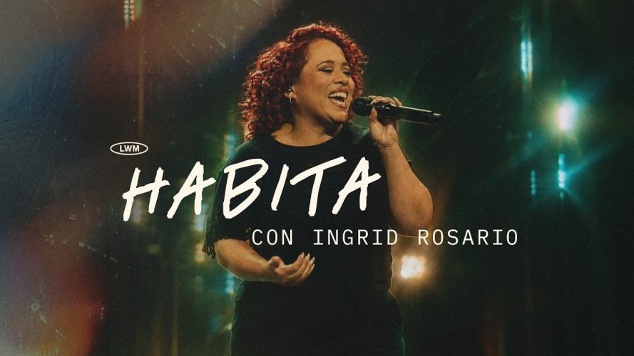 Habita, nueva interpretación de Lakewood Music Español e Ingrid Rosario