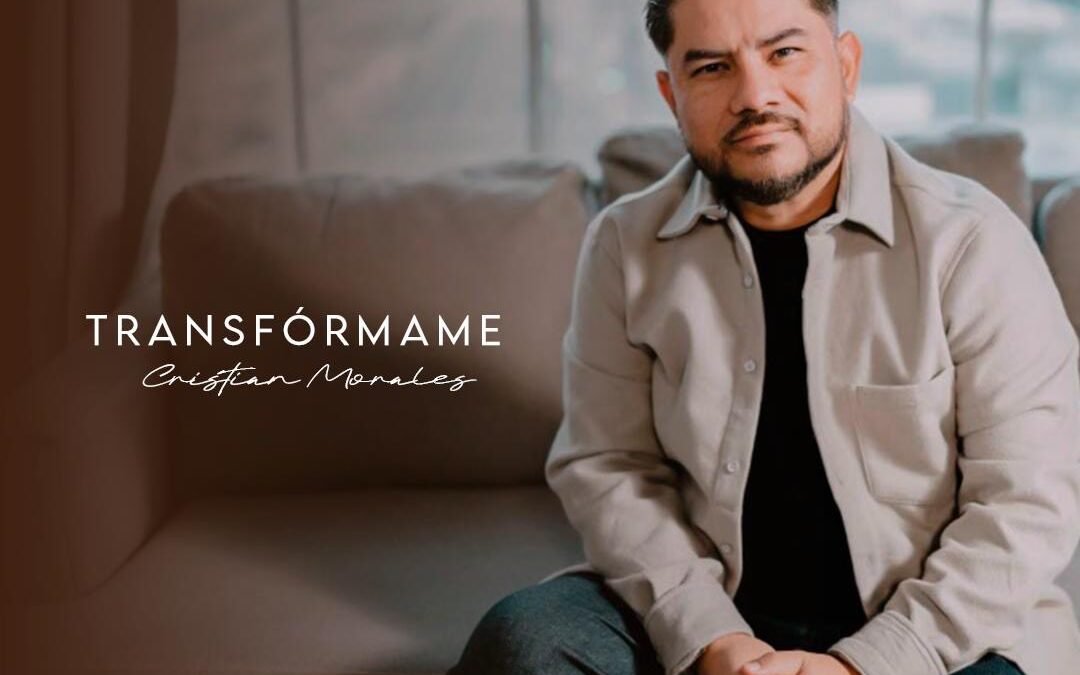 Cristian Morales presenta el álbum “Transfórmame”: un viaje de adoración y fe en 8 poderosos temas