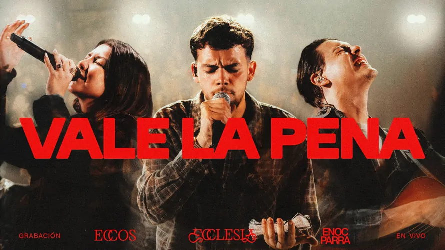 ECCOS y Enoc Parra presentan Vale la pena, tema que habla sobre rendir la vida a Jesús